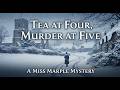 Tea At Four Murder At Five A Miss Marple Mystery