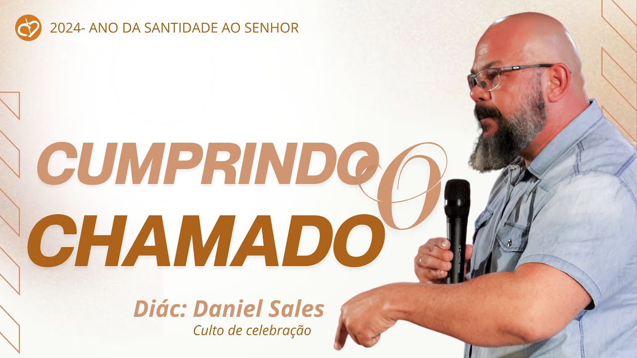 CUMPRINDO O CHAMADO- Diác: Daniel Sales