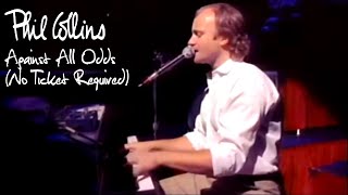 Phil Collins - Against All Odds (No Ticket Required 1985)