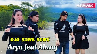 Download lagu OJO SUWE SUWE - ARYA DAN ALUNG mp3