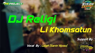 Download lagu DJ || RELIGI || LI KHOMSATUN ||BY||  FMPROJECT || GRESIK || SLOWBASS mp3 Download lagu DJ || RELIGI || LI KHOMSATUN ||BY||  FMPROJECT || GRESIK || SLOWBASS mp3
