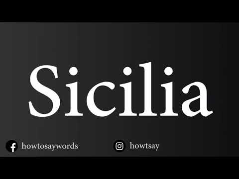 How To Pronounce Sicilia