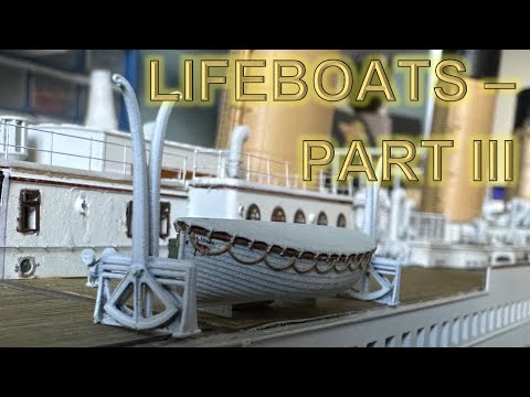 Radio Control Trumpeter 1:200 Titanic Build Part 82 - Lifeboats Part 3