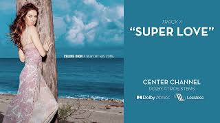 Celine Dion - Super Love (Dolby Atmos Stems)