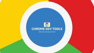 Chrome Dev Tools: Elements and Sources Tab
