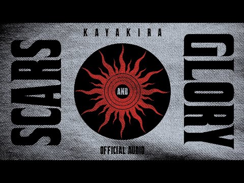 Scars And Glory - Kayakira