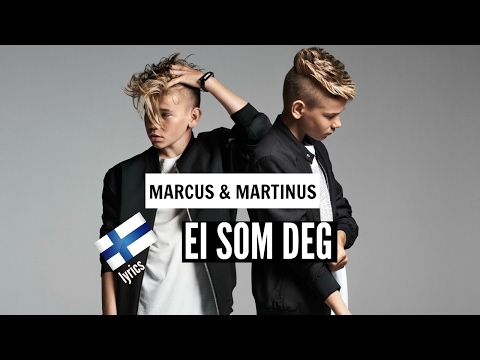 Marcus & Martinus - Ei som deg (finnish lyrics)