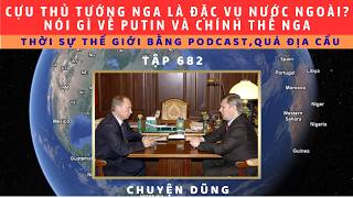 Tập 682. Cựu thủ tướng đầu tiên thời Putin thành đối lập nói về Putin, về CDQS và chính trường Nga?