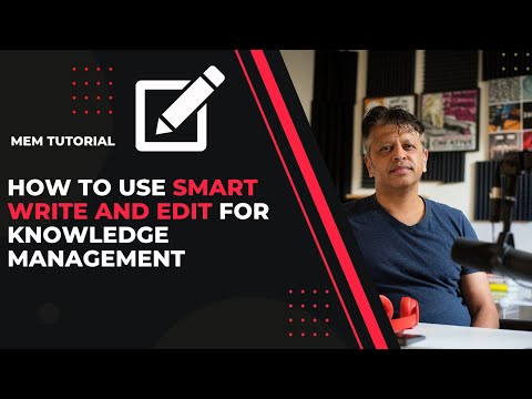 Mem.AI Tutorial: How to Use Smart Write and Edit for Knowledge Management