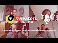 Tweakers Podcast #131 - Pre-order-puinhopen, poortpeuren en kinderkamerconsoles