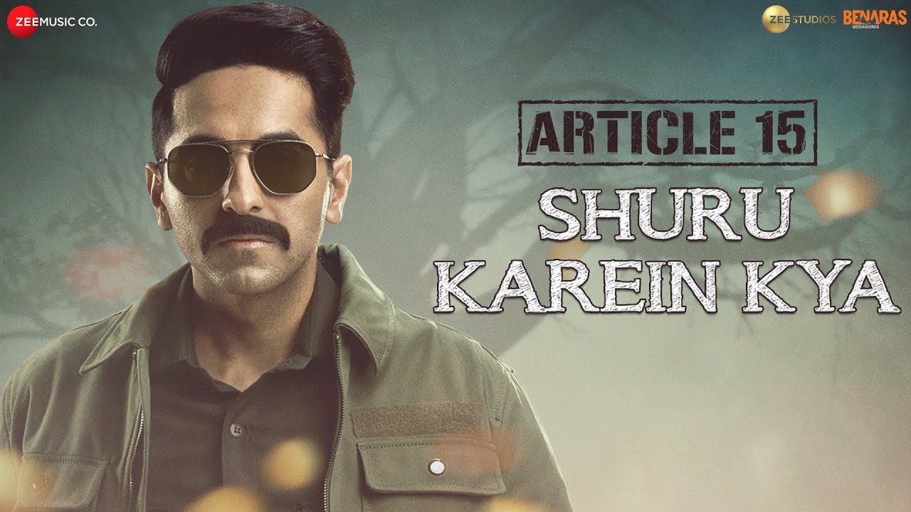 Shuru Karein Kya - Article 15 - Lyrics in Hindi Shuru Karein Kya - Article 15 - Lyrics in Hindi