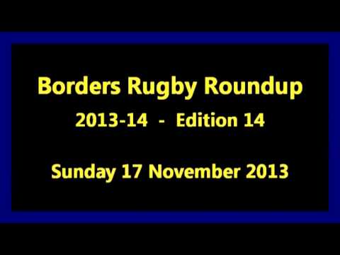 Borders Rugby Roundup Edition 14 - 2013-14 Season - 17.11.13