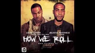 Don Omar Feat Busta Rhymes - How We Roll ( busta Remix)