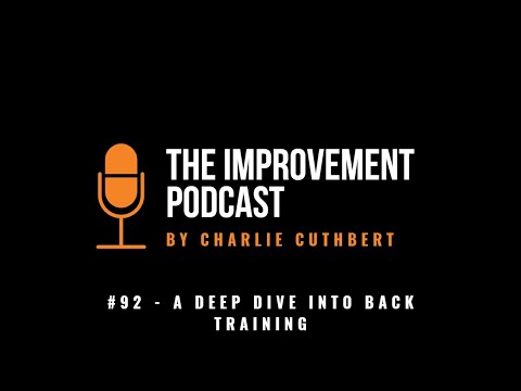 #92 - A Deep Dive Into Back Training - The Improvement Podcast
