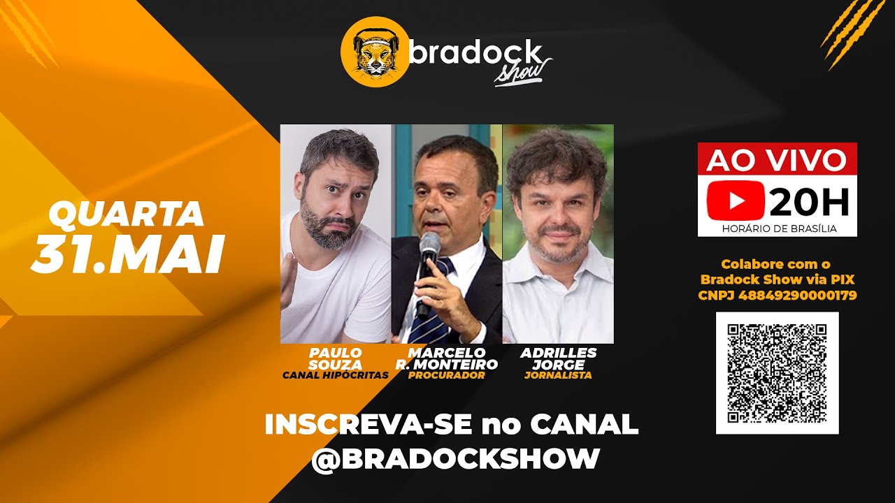 Bradock Show: 31/05/23 - Paulo Souza, Marcelo R. Monteiro, Ricardo Salles e Adrilles Jorge.