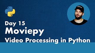30 Days of Python - Day 15 -  Automated Video Processing with Moviepy -   Python TUTORIAL thumbnail