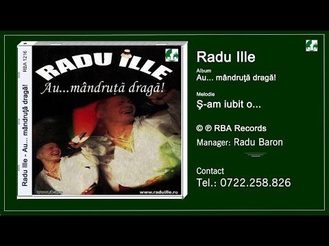 Radu Ille   S am iubit o