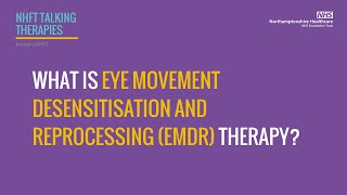 Talking Thearpies  - what is Eye Movement Desensitisation and Reprocessing (EMDR) Therapy?
