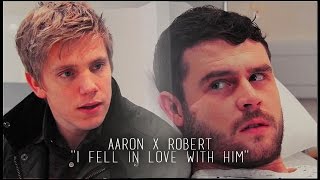 aaron+robert | ''I fell in love with him''