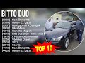 B I T T O D U O 2023 MIX TOP 10 BEST SONGS