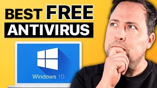 Best FREE Antivirus Protection for Windows 10 [Still Best in 2024]