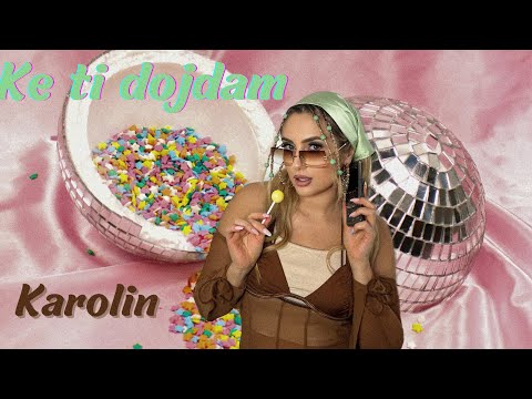 Karolin - Ke ti dojdam (Official Video)