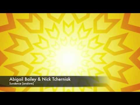 Abigail Bailey & Nick Tcherniak - Sundance (Original Mix) [onelove]