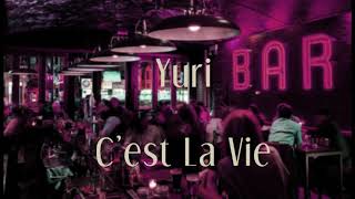 Yuri (유리) - C'est La Vie at a bar [USE HEADPHONES]