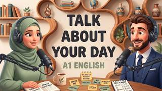 A1 English | Daily Routine | Talk About Your Day in English | English Speaking Practise Podcast