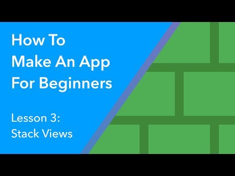How to Make an App for Beginners - Lesson 3 (Stack Views)