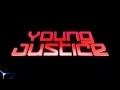 Young Justice Season 1 Opening Theme English HD