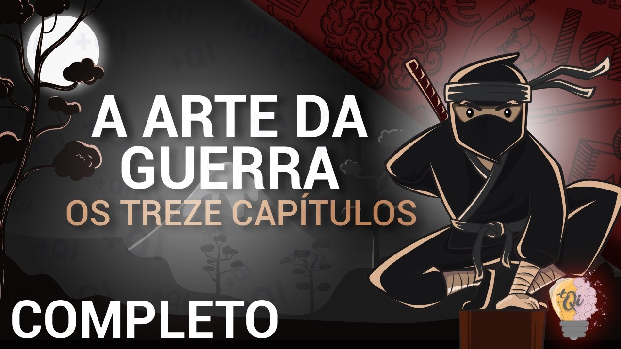 A arte da guerra Sun Tzu | Os treze capítulos | QIFlix Resumo completo.
