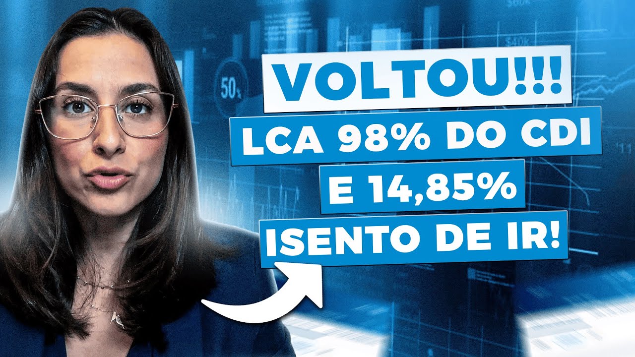 LCA 14,85% ao ano e mais! O melhor da renda fixa ISENTO DE IR!