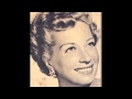 Helen Forrest ~ I Hadn't Anyone Till You