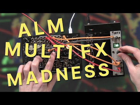 ALM MFX : Eurorack Multi-Effect Module : FX Test with Guitars, Drum Machines, Synthesizers & more