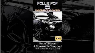 Parlay Til Dawn (Screwed &amp; Chopped (feat. Lil Mac, Slim Thug &amp; Lil Keke)