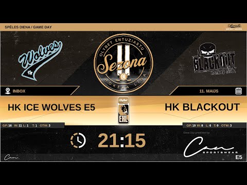 2022 05 11 Ice Wolves E5 - HK Blackout