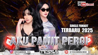 Download lagu FUNKOT AKU PAMIT PERGI ZIEL L FERDIAN SINGLE FUNKOT TERBARU VIRAL TIKTOK 2025 DJ TESSA MORENA mp3