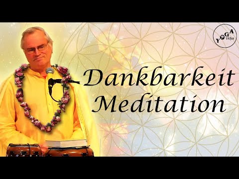 Dankbarkeit-Meditation "Erwecke die Freude in dir" mit Sukadev - Yoga Vidya Ashram