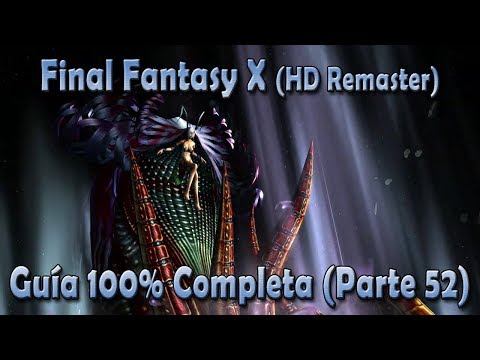 Final Fantasy X - Guía 100% - Parte 52 – Yunaleska - FFX HD Remaster