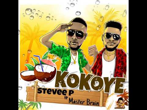 Kokoye ( Audio) Stevee P Feat. Master Brain