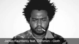 James Fauntleroy feat. Common - Cloth