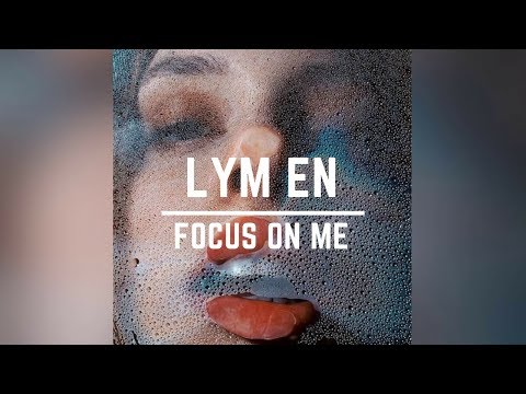 [Lyrics/Letra] Lym en - focus on me (prod. by nöair) [ENG | ESP]