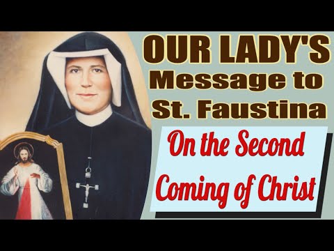 Our Lady's Message to Saint Faustina on the Last Days