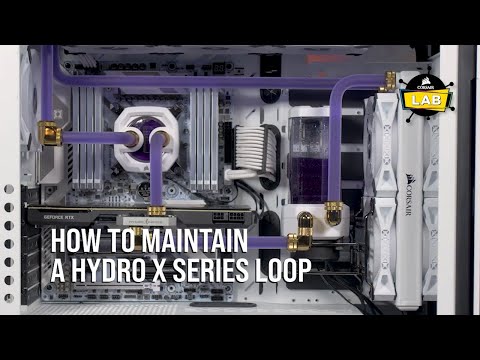 How To Maintain a CORSAIR Hydro X Series Custom Liquid Cooling Loop
