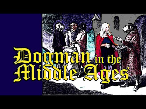 DOGMEN & WOLVES in the MIDDLE AGES
