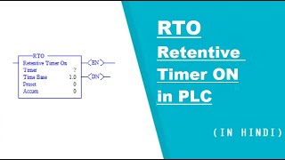 RTO (retentive timer ON ) timer in PLC in Hindi #5