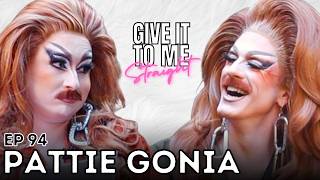 PATTIE GONIA | Give It To Me Straight | Ep 94