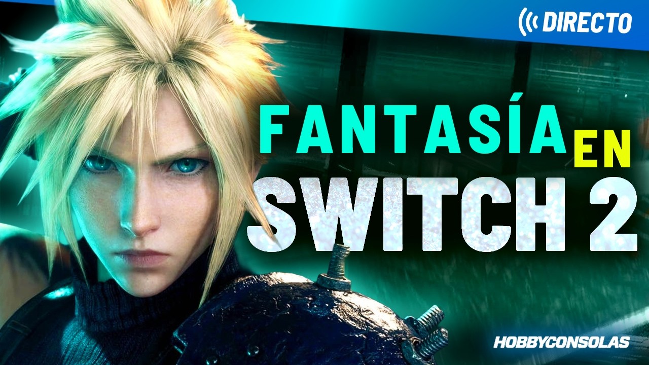 ¿Merece la pena FINAL FANTASY VII REMAKE en Nintendo SWITCH 2?