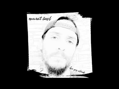 Murat Özel / Her Şey Elinde